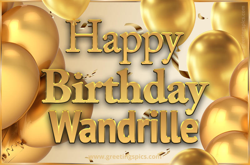 Happy Birthday Wandrille Card with golden confetti and balloons