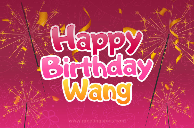 Happy Birthday Wang Image with sparklers