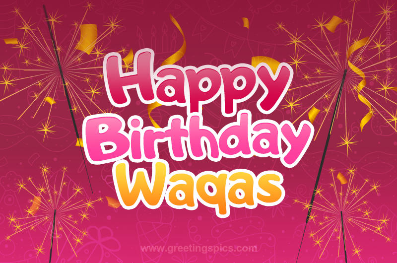 Happy Birthday Waqas Image with sparklers