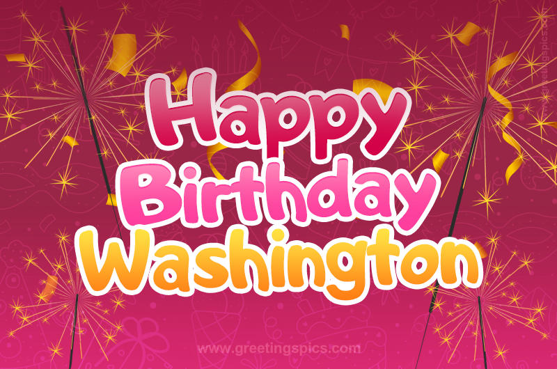 Happy Birthday Washington Image with sparklers