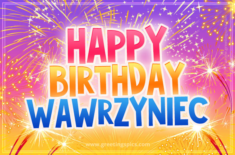 Happy Birthday Wawrzyniec Picture with fireworks