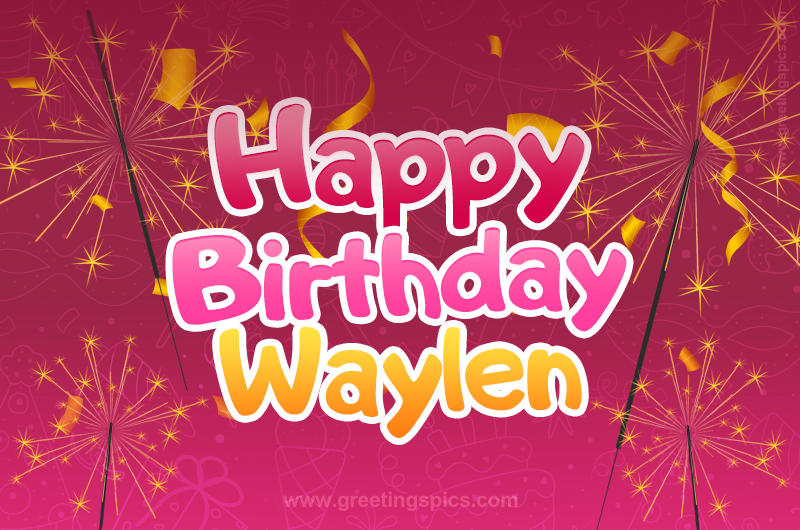 Happy Birthday Waylen Image with sparklers