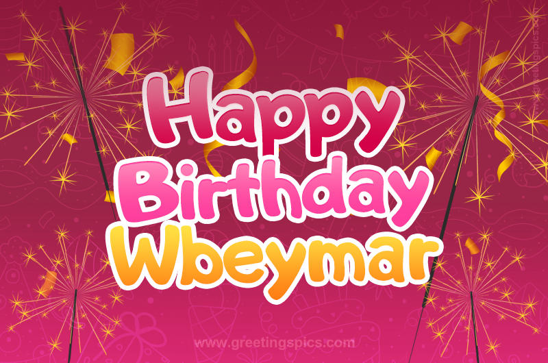 Happy Birthday Wbeymar Image with sparklers