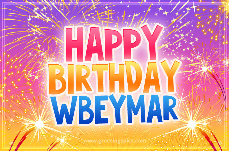 Happy Birthday Wbeymar Picture with fireworks