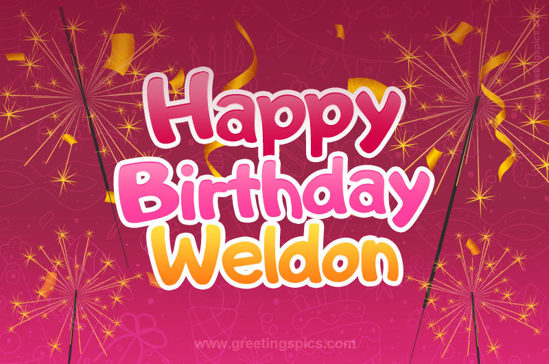 Happy Birthday Weldon Image with sparklers