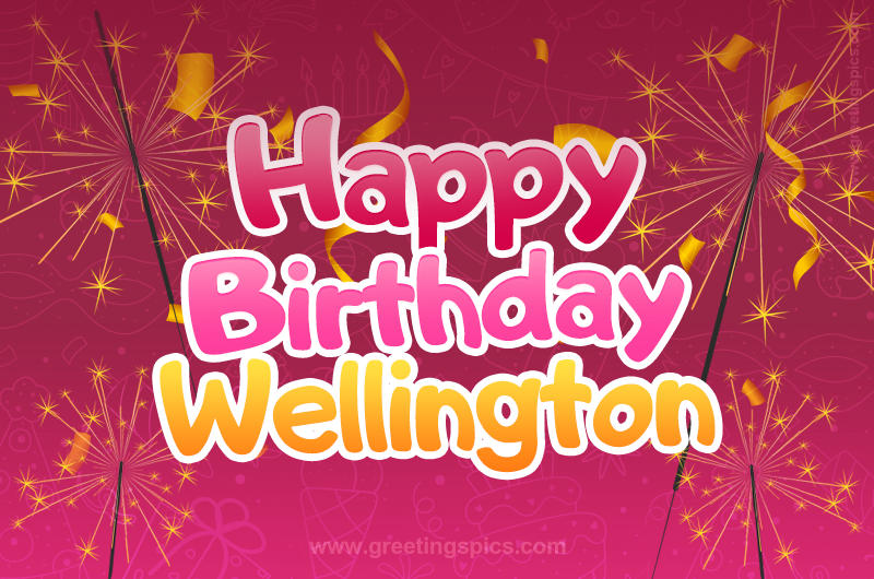 Happy Birthday Wellington Image with sparklers