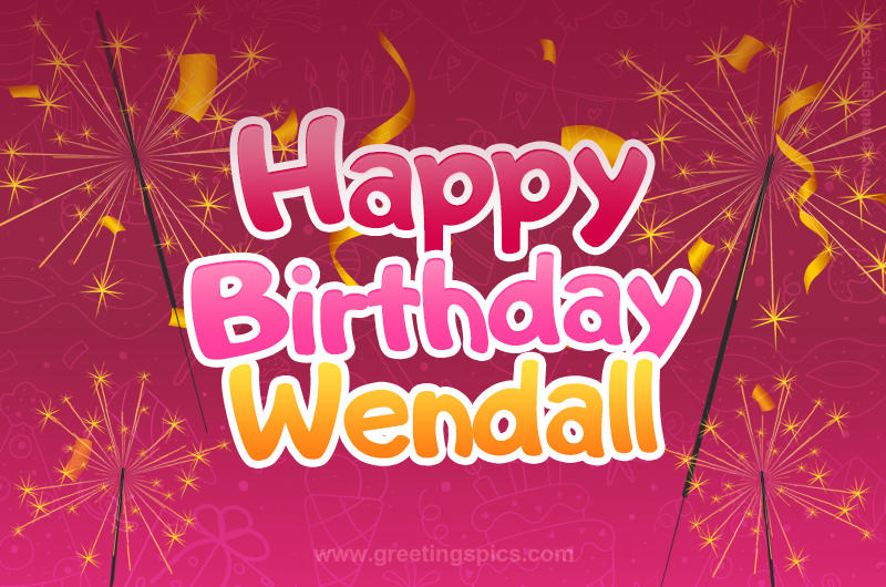 Happy Birthday Wendall Image with sparklers