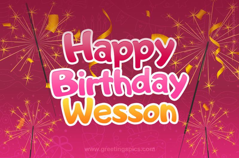 Happy Birthday Wesson Image with sparklers