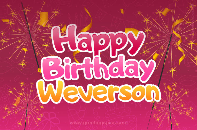 Happy Birthday Weverson Image with sparklers