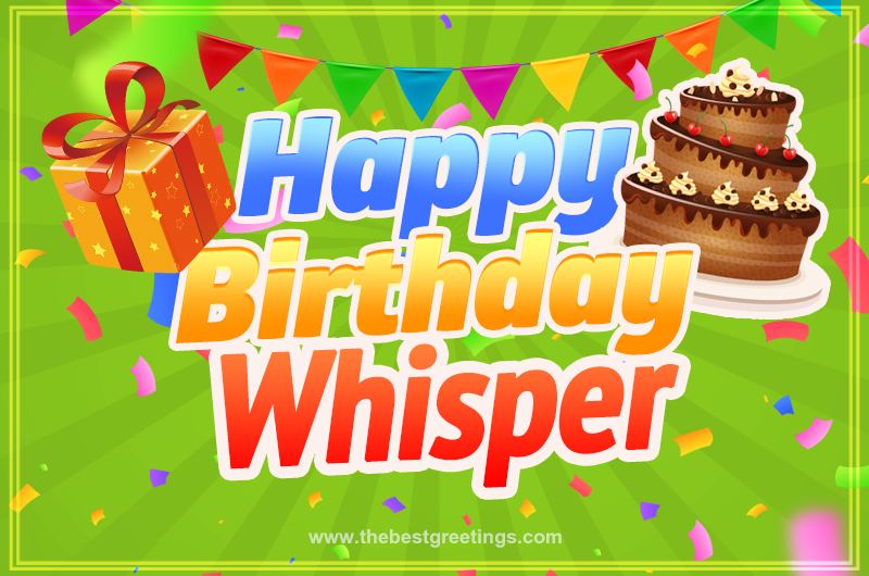 Happy Birthday Whisper picture with flags, chocolate cake and gift box