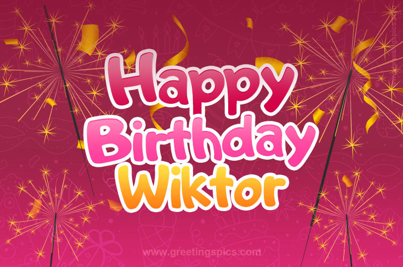 Happy Birthday Wiktor Image with sparklers