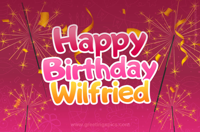 Happy Birthday Wilfried Image with sparklers