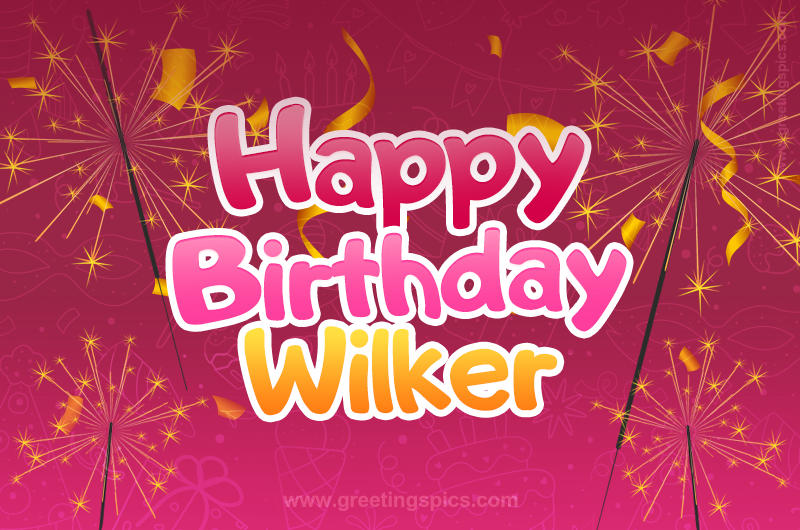 Happy Birthday Wilker Image with sparklers