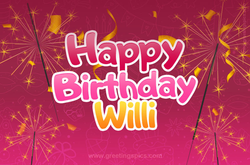 Happy Birthday Willi Image with sparklers