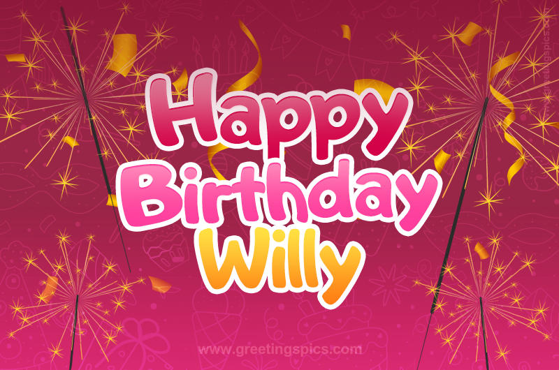 Happy Birthday Willy Image with sparklers