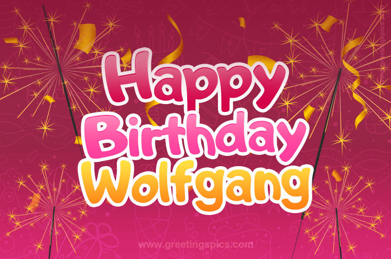 Happy Birthday Wolfgang Image with sparklers