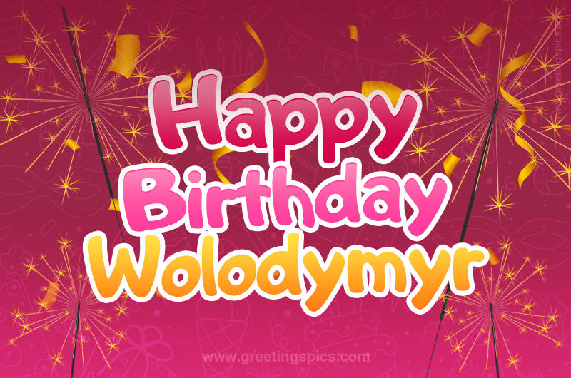 Happy Birthday Wolodymyr Image with sparklers