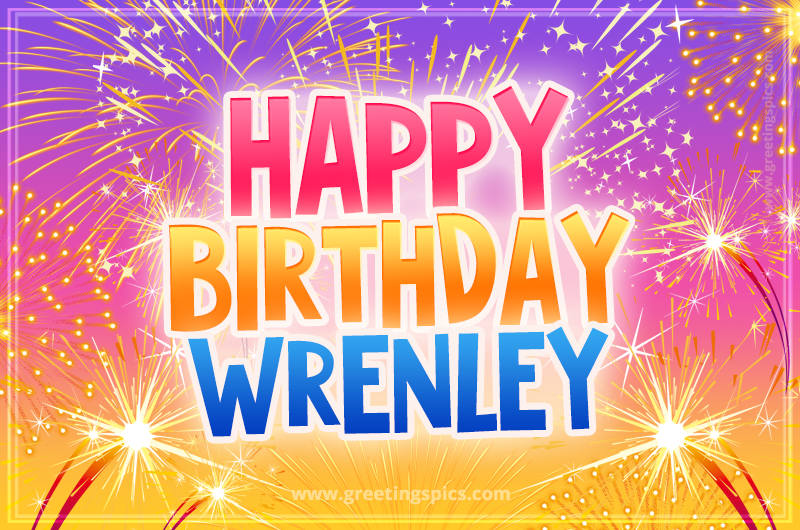 Happy Birthday Wrenley Picture with fireworks