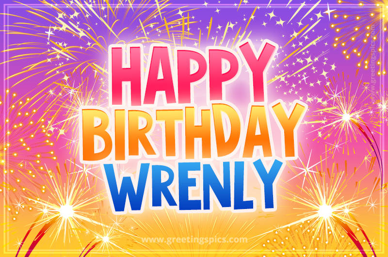 Happy Birthday Wrenly Picture with fireworks