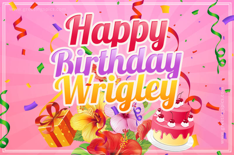 Beautiful Birthday Card for Wrigley with Cake and bouquet of flowers