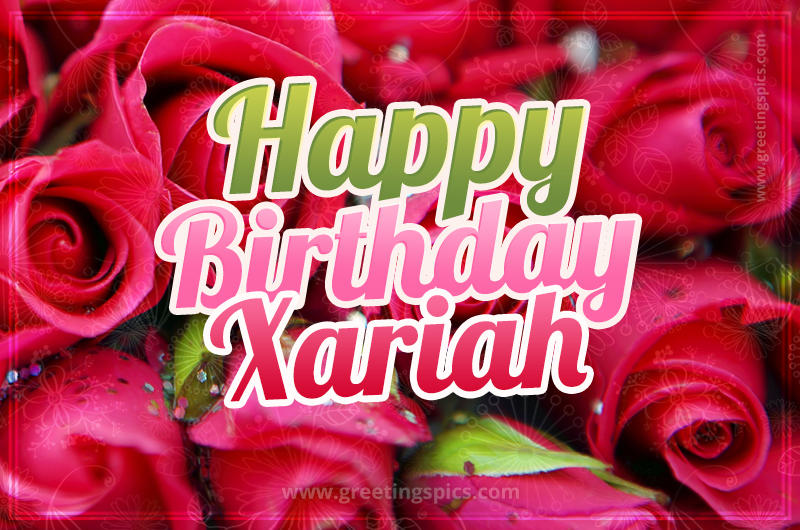 Happy Birthday Xariah beautiful Image with red roses