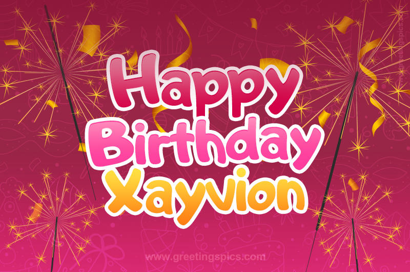 Happy Birthday Xayvion Image with sparklers