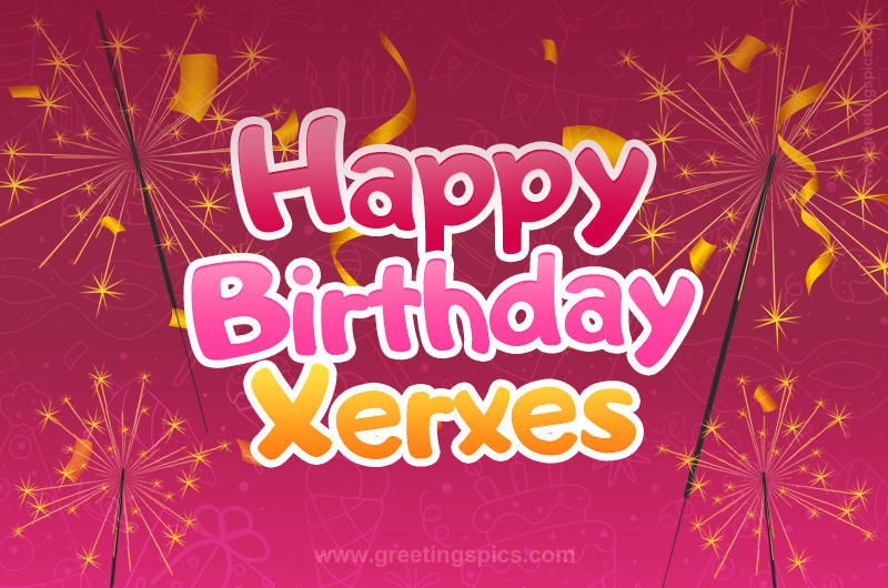 Happy Birthday Xerxes Image with sparklers