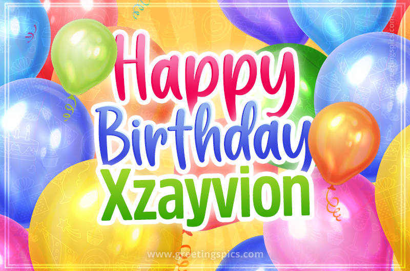 Happy Birthday Xzayvion Image with colorful balloons