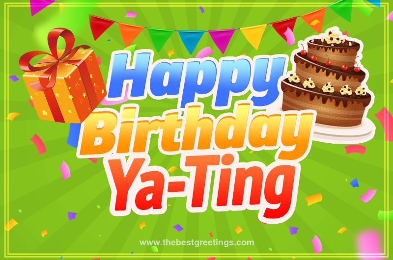 Happy Birthday Ya-Ting picture with flags, chocolate cake and gift box