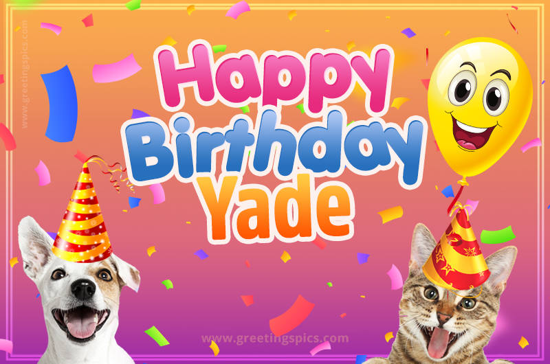 Happy Birthday Yade Funny Image with cat and dog