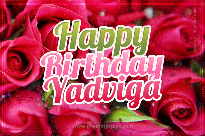 Happy Birthday Yadviga beautiful Image with red roses