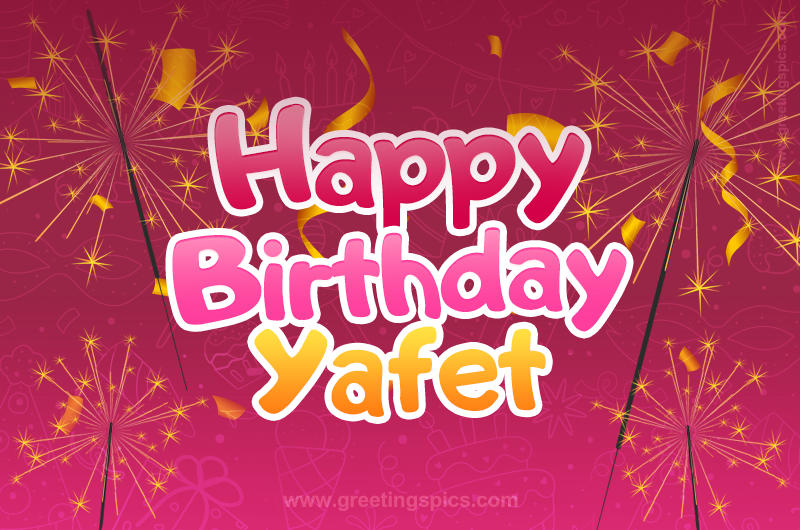 Happy Birthday Yafet Image with sparklers