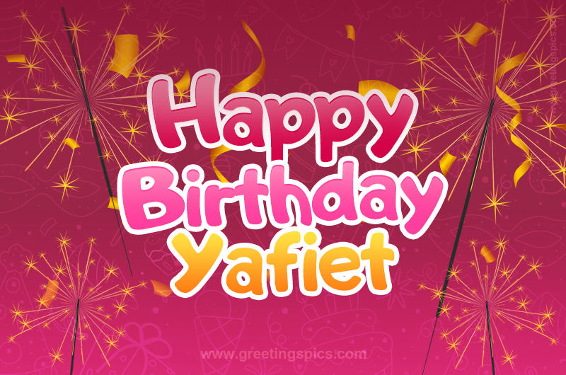 Happy Birthday Yafiet Image with sparklers