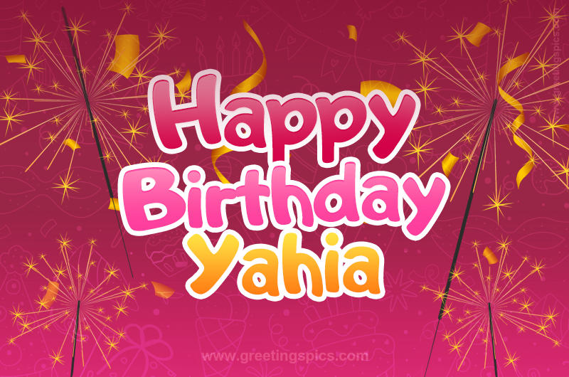 Happy Birthday Yahia Image with sparklers