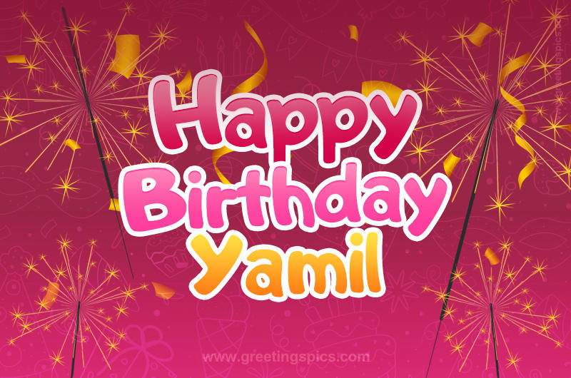 Happy Birthday Yamil Image with sparklers