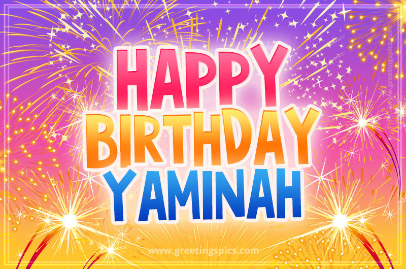 Happy Birthday Yaminah Picture with fireworks