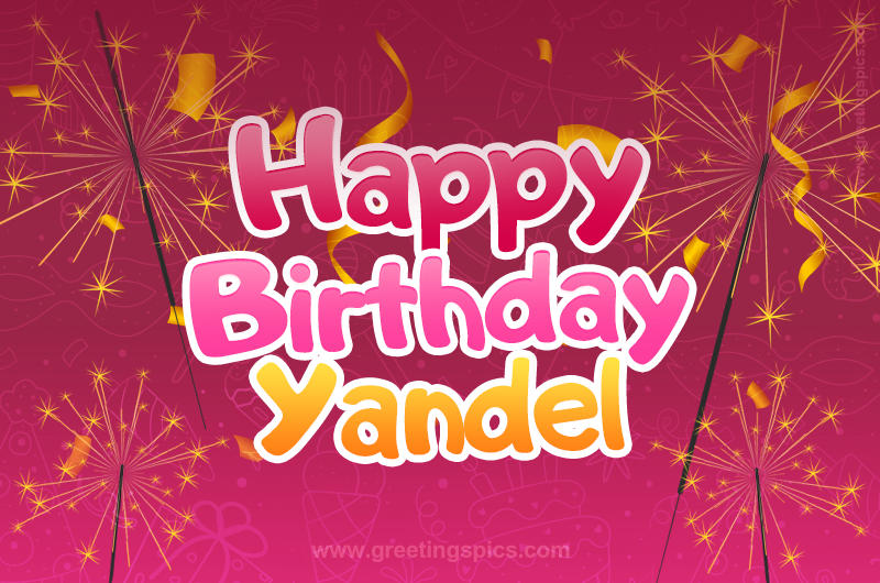 Happy Birthday Yandel Image with sparklers