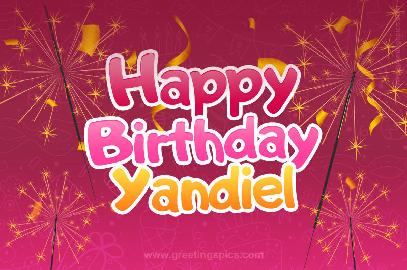 Happy Birthday Yandiel Image with sparklers