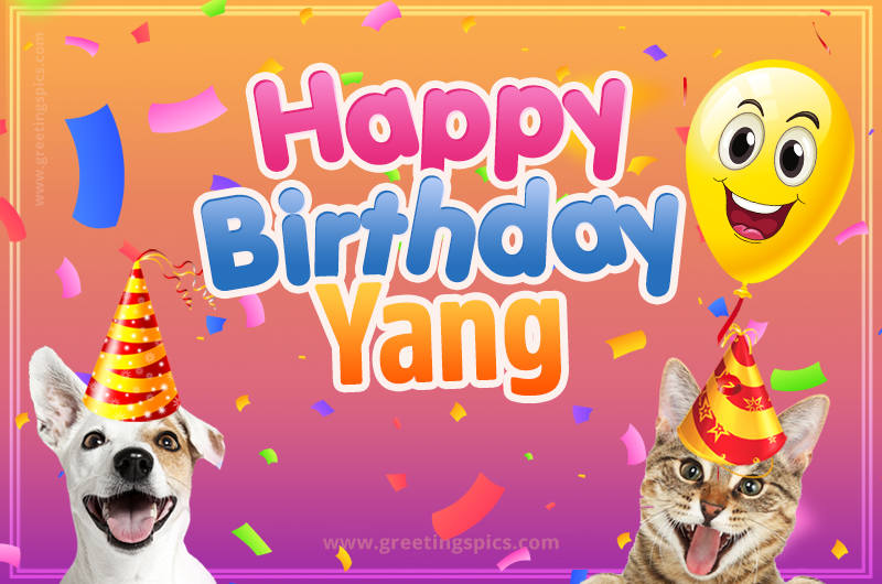 Happy Birthday Yang Funny Image with cat and dog