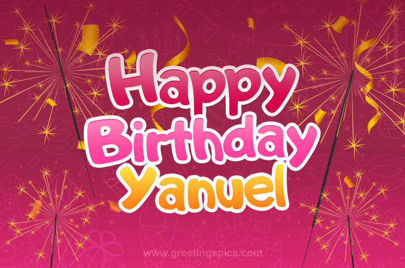 Happy Birthday Yanuel Image with sparklers