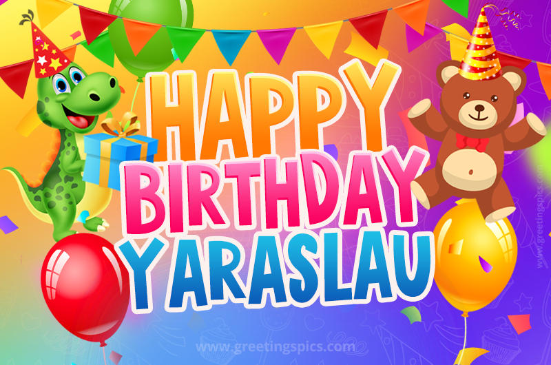 Happy Birthday Yaraslau Image for a child with cute baby dinosaur and bear