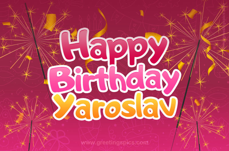 Happy Birthday Yaroslav Image with sparklers