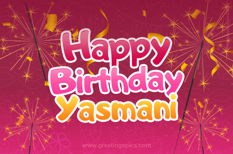 Happy Birthday Yasmani Image with sparklers