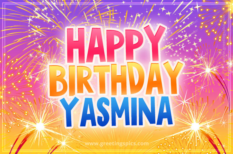 Happy Birthday Yasmina Picture with fireworks