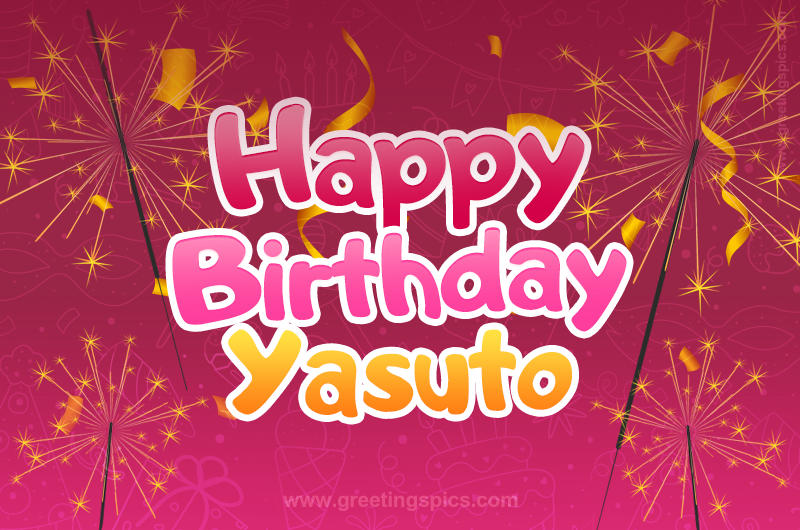 Happy Birthday Yasuto Image with sparklers