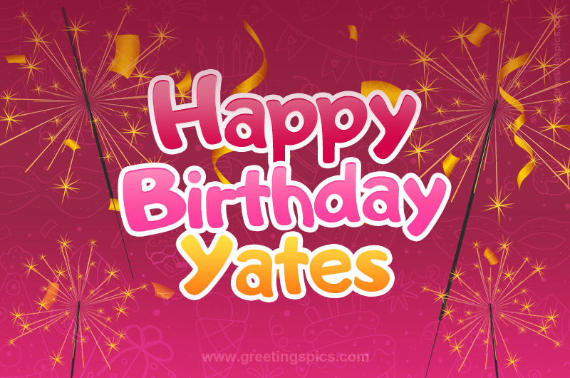 Happy Birthday Yates Image with sparklers