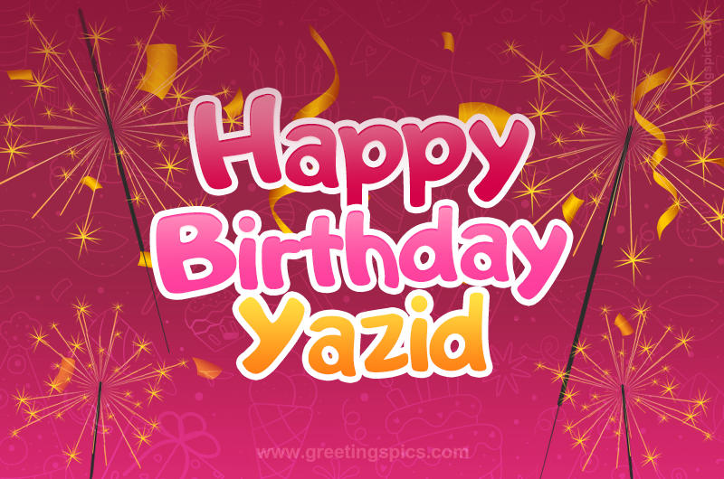 Happy Birthday Yazid Image with sparklers