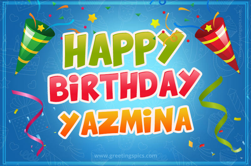 Happy Birthday Yazmina picture with confetti and party poppers