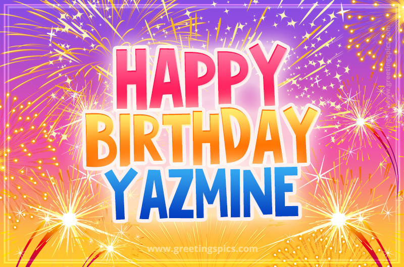 Happy Birthday Yazmine Picture with fireworks