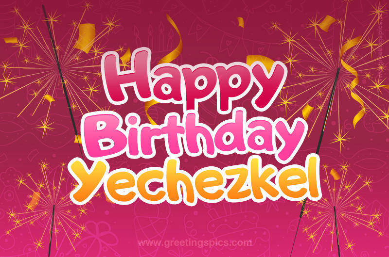 Happy Birthday Yechezkel Image with sparklers